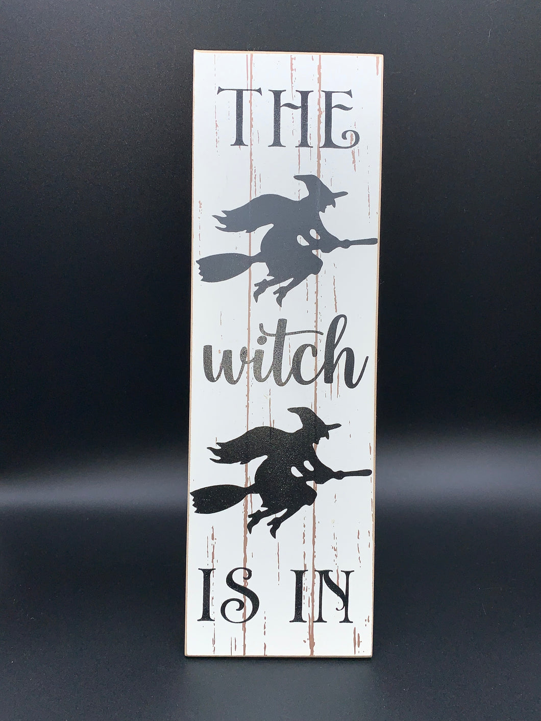 THE WITCH IS IN Sign